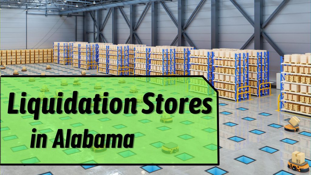 Liquidation Stores in Alabama