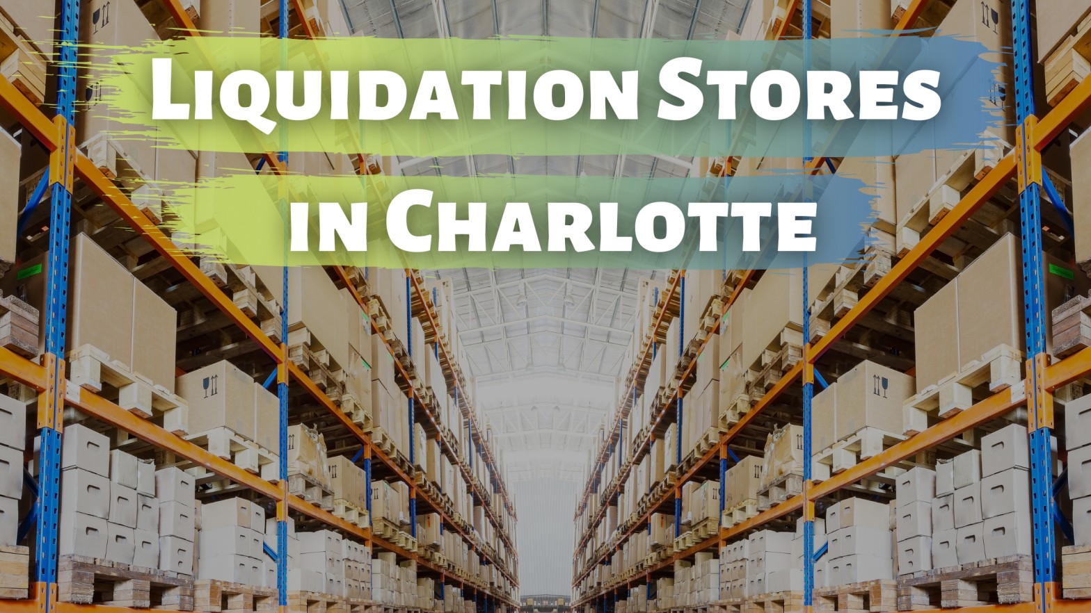 Liquidation Stores in Charlotte
