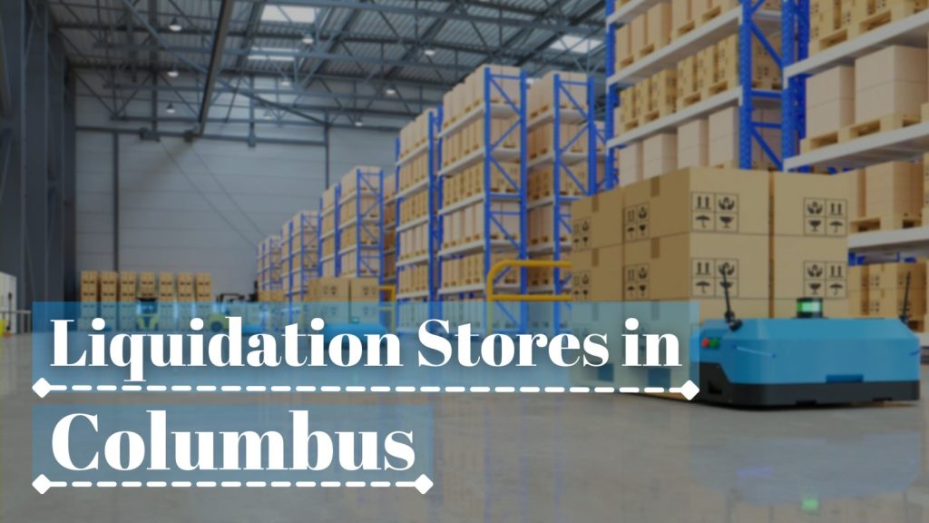 Liquidation Stores in Columbus