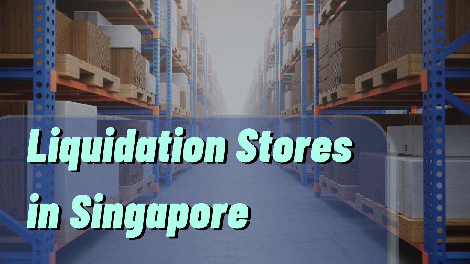 Liquidation Stores in Singapore