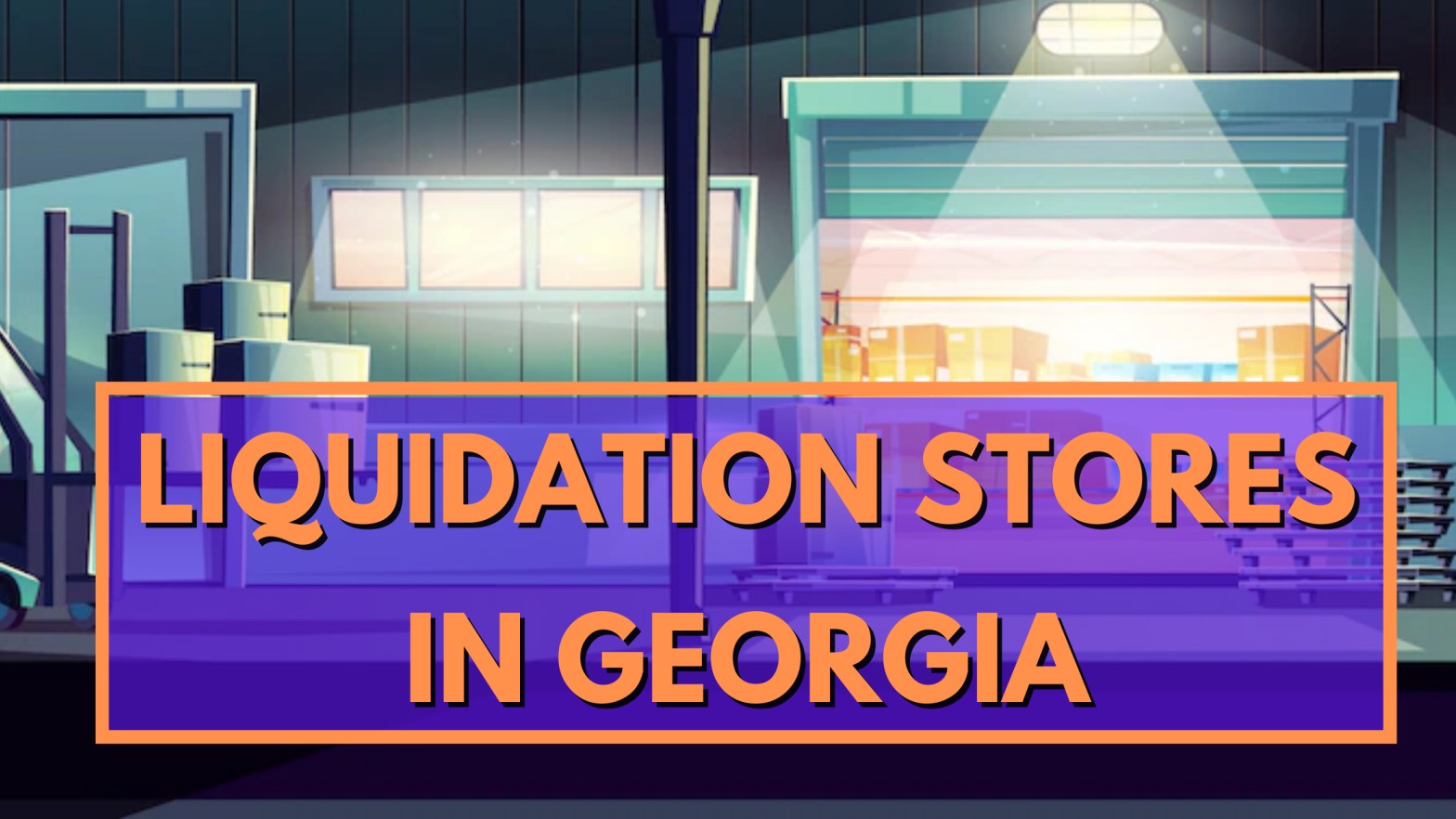 Liquidation Stores in Georgia