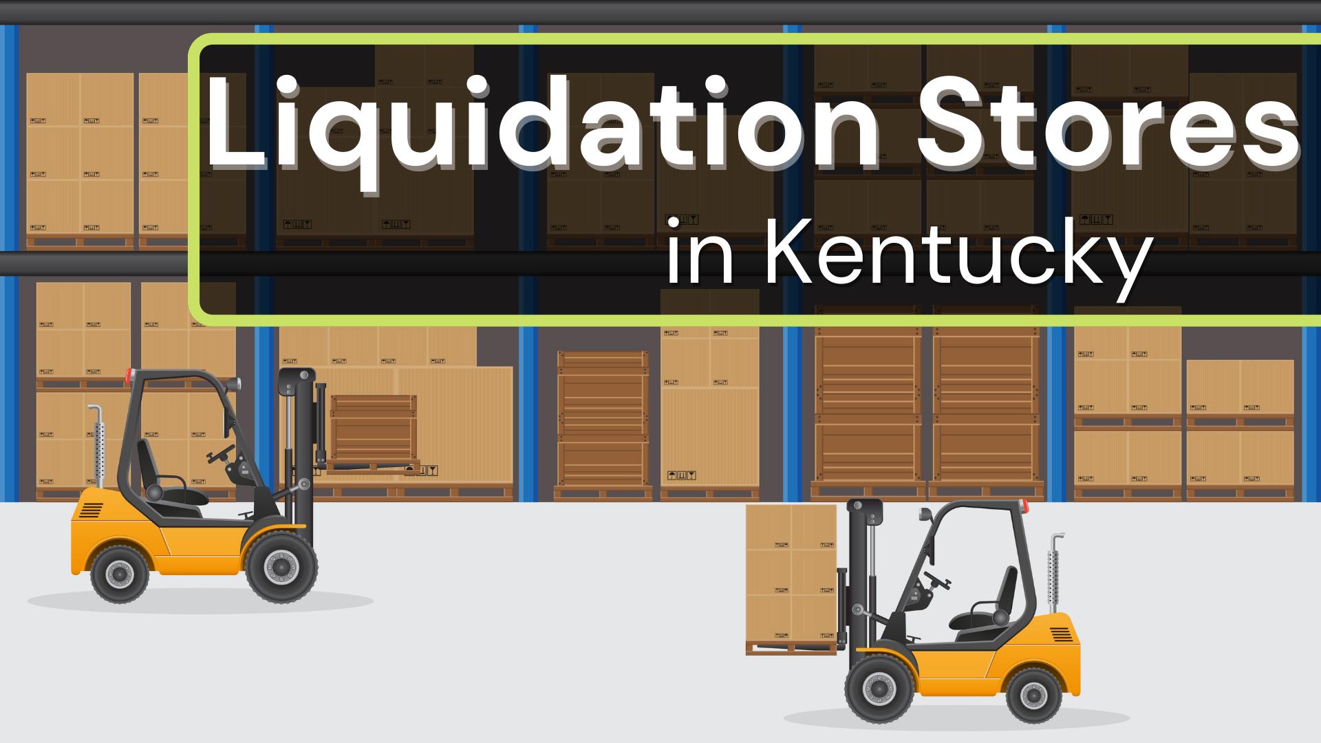 Liquidation Stores in Kentucky
