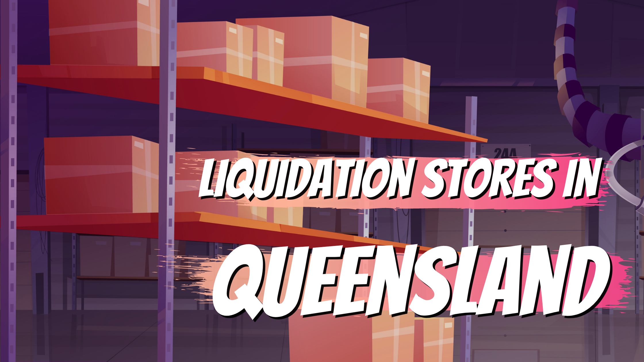 Liquidation Stores in Queensland