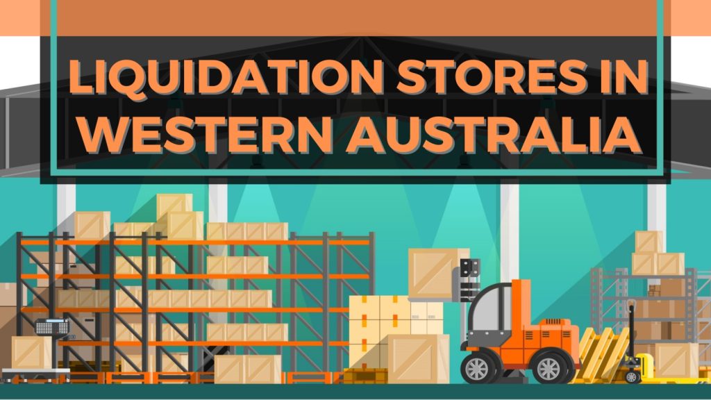 Liquidation Stores in Western Australia
