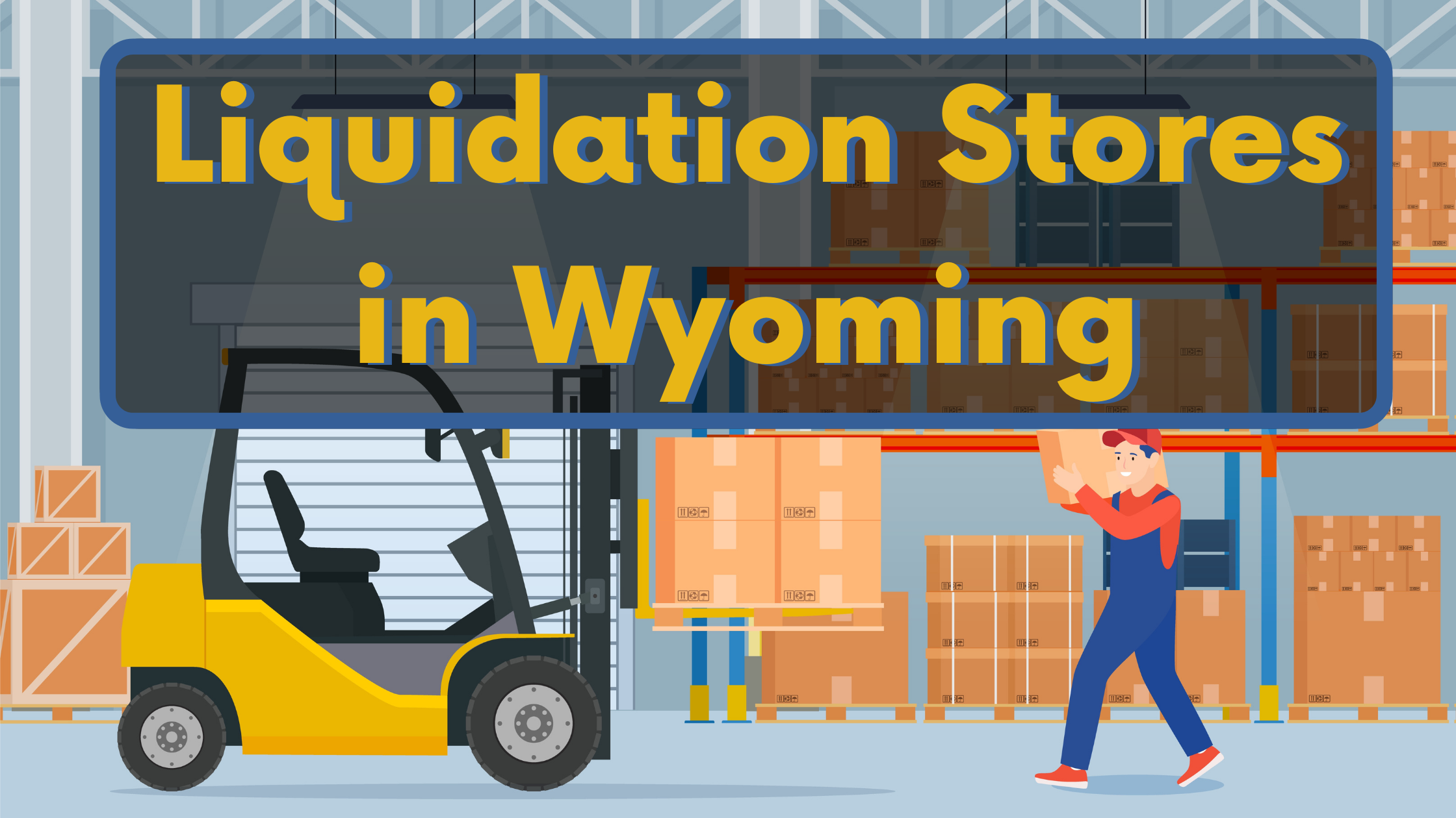 Liquidation Stores in Wyoming