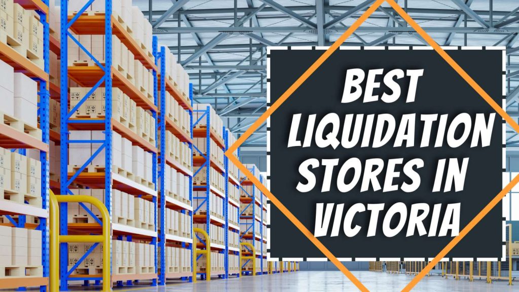 Liquidation Stores in Victoria