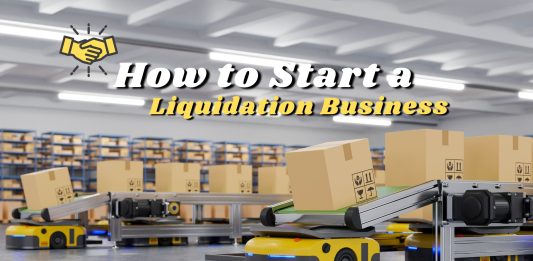 How to Start a Liquidation Business  