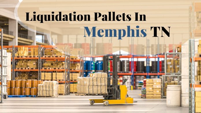 Liquidation Pallets In Memphis TN