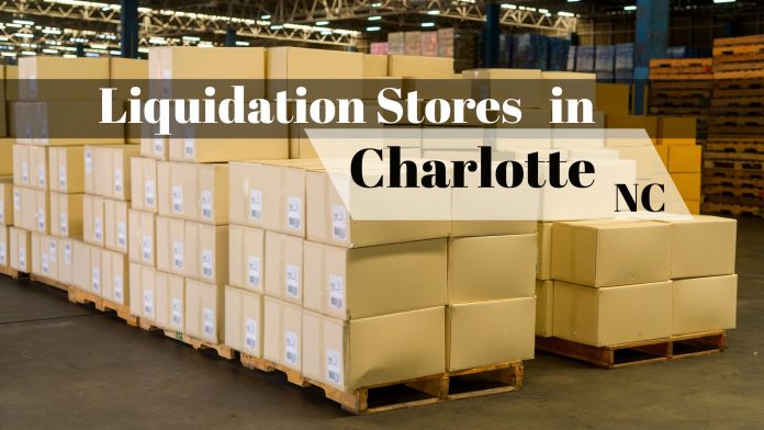 liquidation stores in Charlotte NC