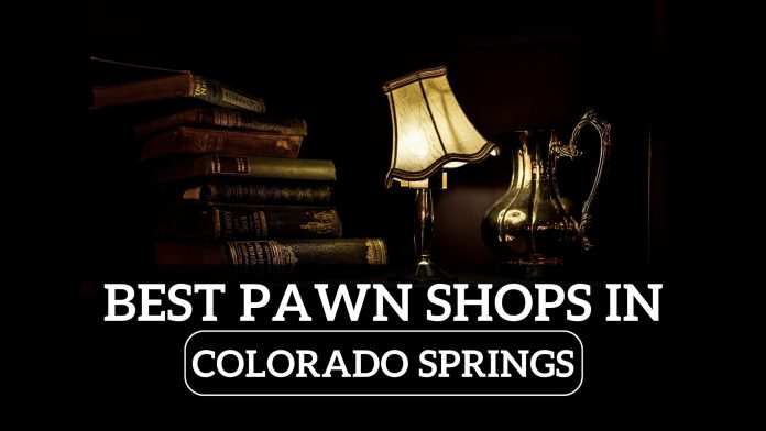 Best Pawn Shops in Colorado Springs