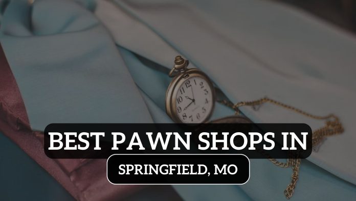 Best Pawn Shops in Springfield MO