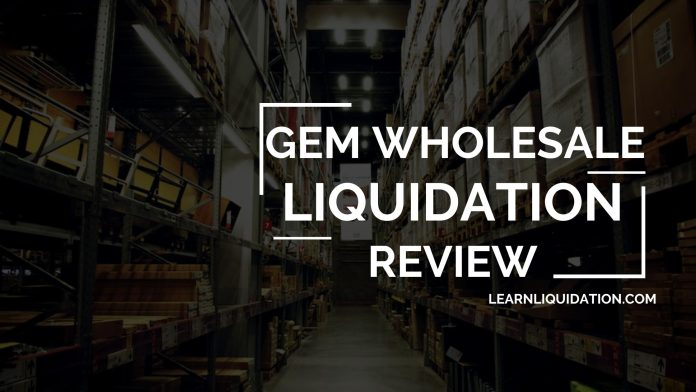 Gem Wholesale Liquidation Review