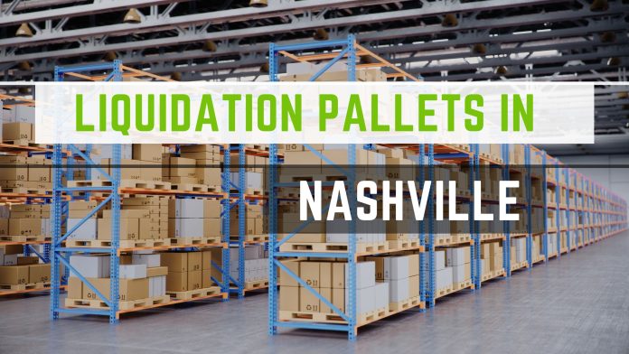 Liquidation Pallets in Nashville