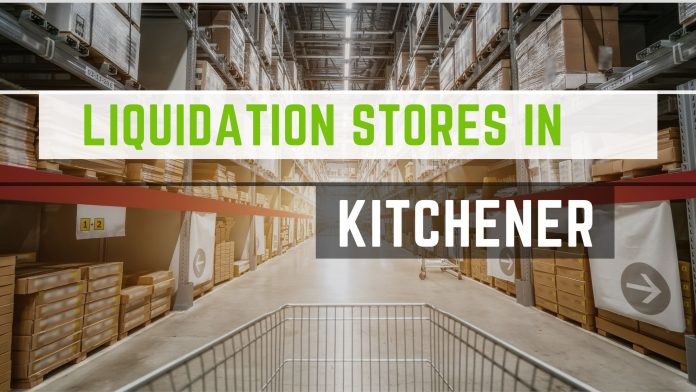 Liquidation Stores in Kitchener 