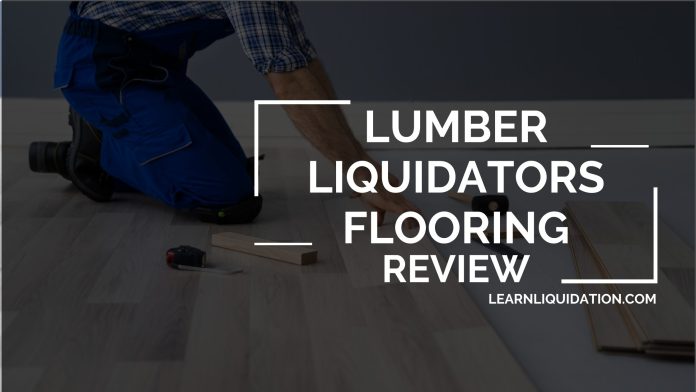 Lumber liquidators Flooring Review