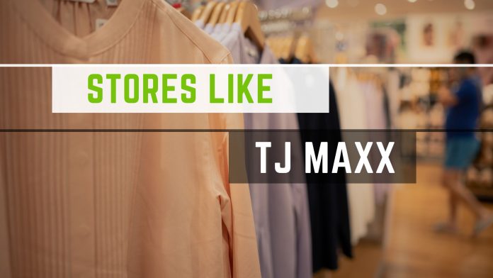 Stores Like TJ Maxx