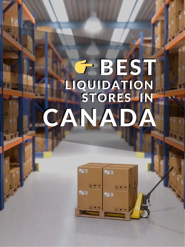 Best Liquidation Stores in Canada