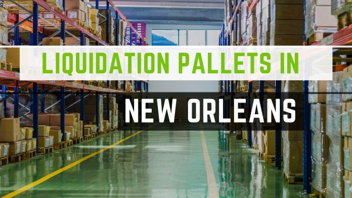 Liquidation Pallets New Orleans