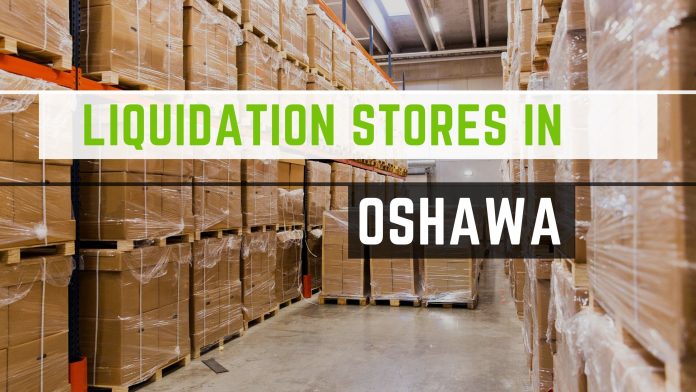 Liquidation Stores in Oshawa
