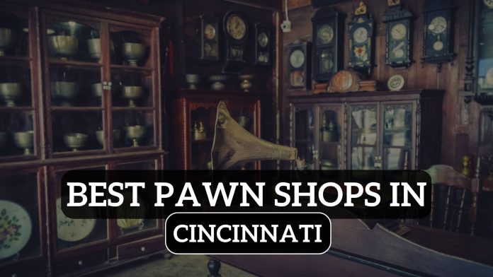 Pawn Shops in Cincinnati
