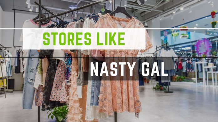 Stores Like Nasty Gal