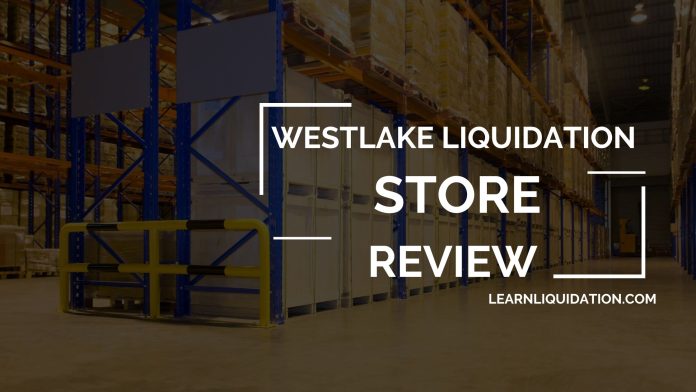 Westlake Liquidation Store Review 