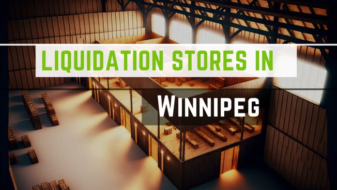 Best Liquidation Stores in Winnipeg