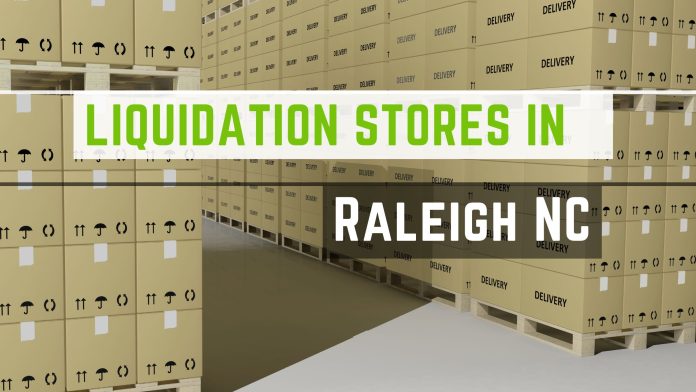 Liquidation Stores in Raleigh NC