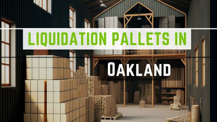 Liquidation Pallets in Oakland